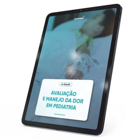 Avaliação e Manejo da Dor em Pediatria